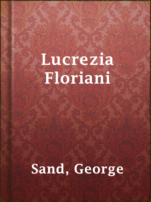 Title details for Lucrezia Floriani by George Sand - Available